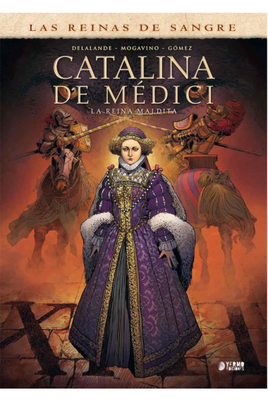 CATALINA DE MEDICI. LA REINA MALDITA