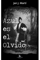 Azul es el olvido