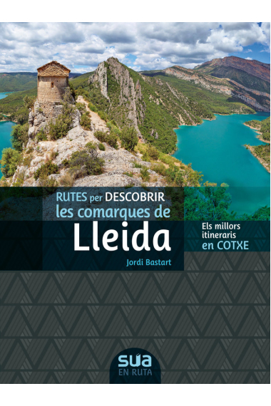 Rutes per descobrir les comarques de Lleida