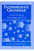 Intermediate Grammar. From Form to Meaning and Use