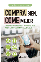 Compra bien, come mejor. Toda la información que necesitas para hacer una compra saludable