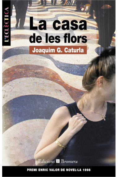 La casa de les flors (Premi Enric Valor de novel.la 1998)