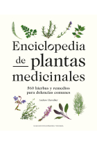 Enciclopedia de plantas medicinales. 560 hierbas y remedios para dolencias comunes