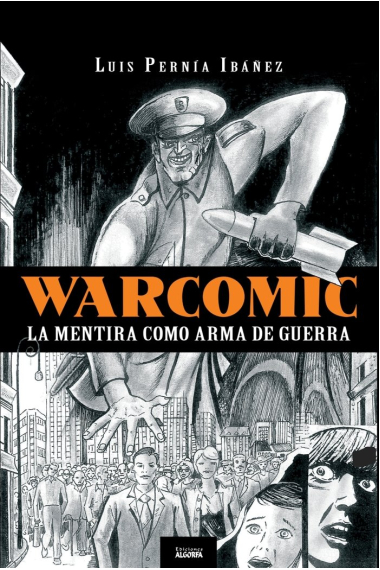 WARCOMIC LA MENTIRA COMO ARMA DE GUERRA