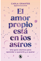 El amor propio está en los astros. Una guía cósmica para apreder a quererte y a querer