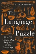 The Language Puzzle : How We Talked Our Way Out of the Stone Age