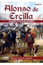 Alonso de Ercilla. soldado y poeta de las indias.