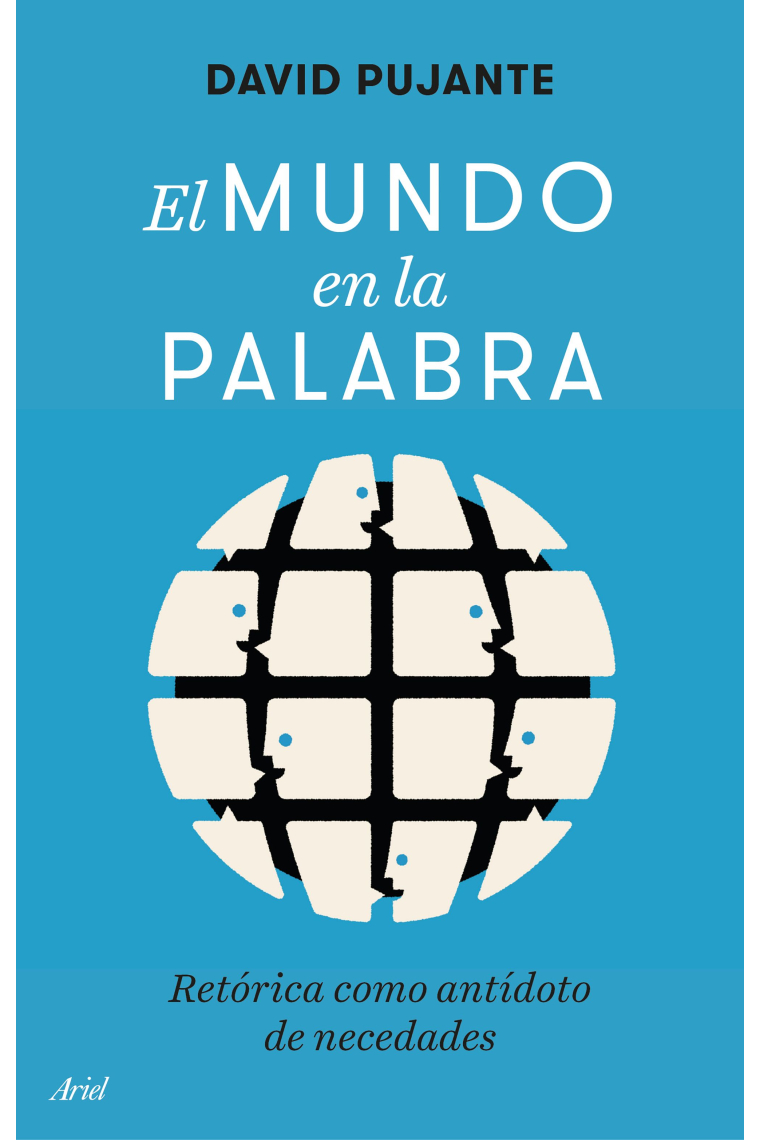 El mundo en la palabra: retórica como antídoto de necedades