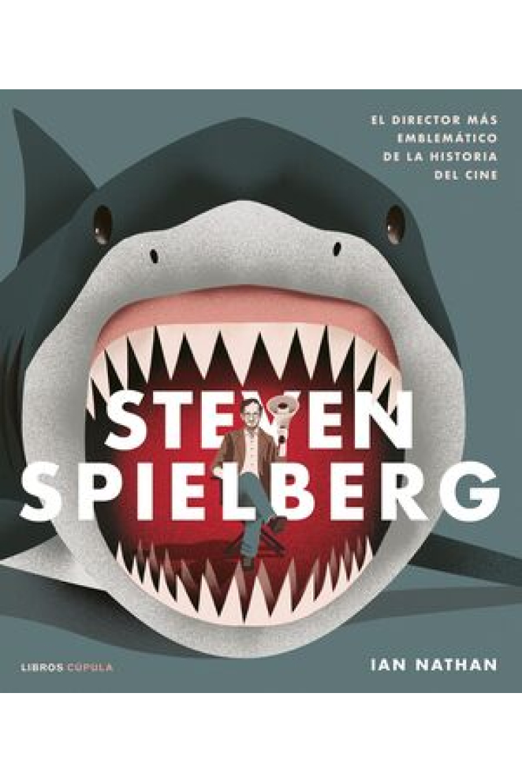 Steven Spielberg. El director más emblemático de la historia del cine