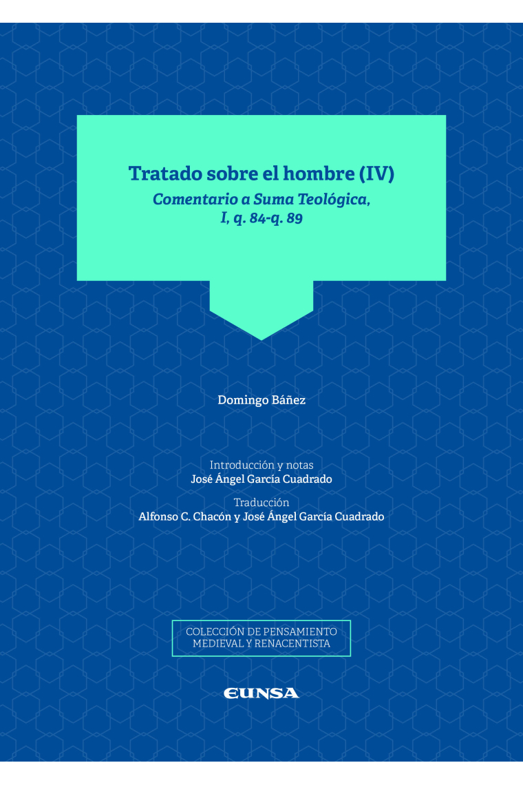 Tratado sobre el hombre (IV): Comentario a Suma Teológica, I, q. 84-q. 89