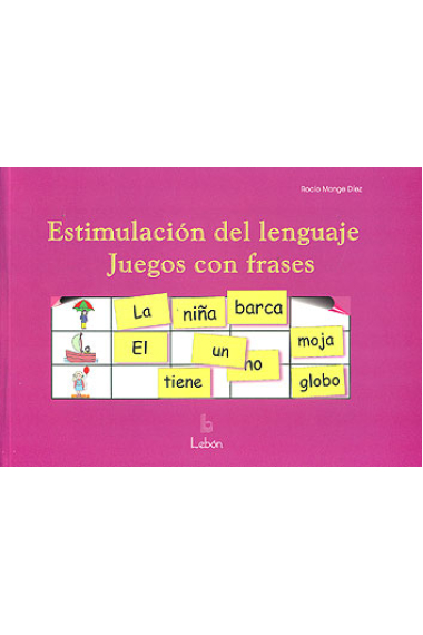 Estimulación del lenguaje. Juegos con frases