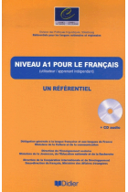 Niveau A1 pour le français. Utilisateur / apprenant élémentaire. Un référentiel (+CD Audio)