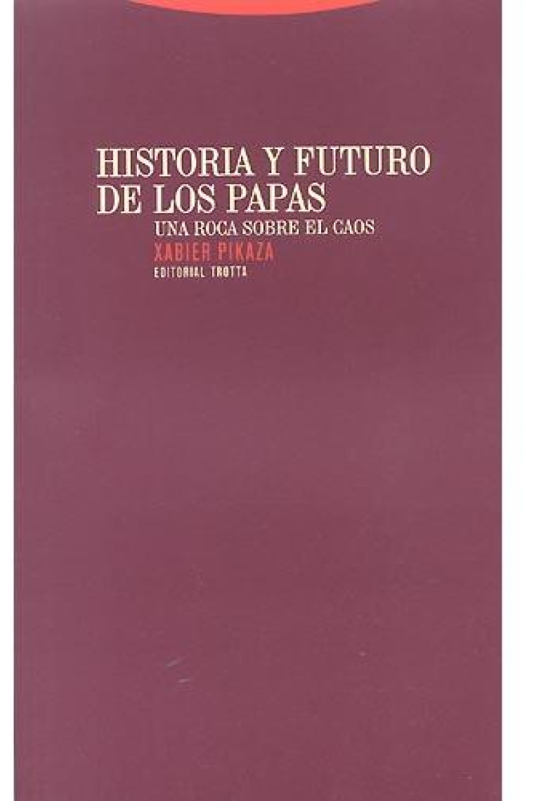 Historia y futuro de los Papas: una roca sobre el caos