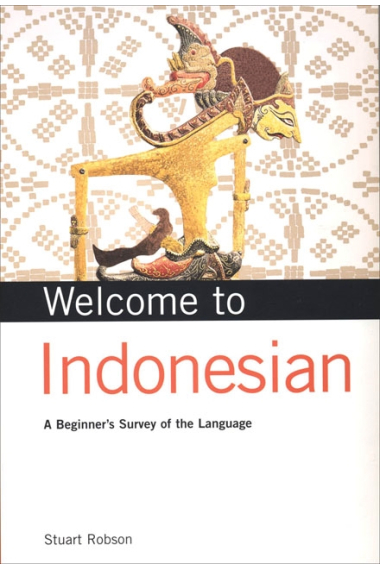 Welcome to Indonesian. A Beginner's Survey of the Language