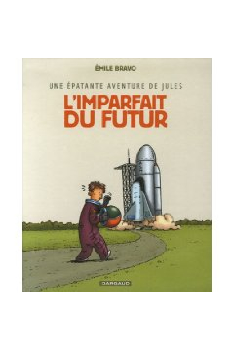 Une épatante aventure de Jules T1: L'imparfait du futur