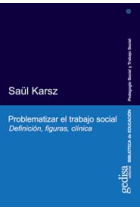 Problematizar el trabajo social. Definición, figuras, clínica