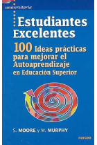 Estudiantes excelentes. 100 ideas prácticas para mejorar el autoaprendizaje