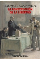 La construcción de la libertad. Apuntes para una historia del constitucionalismo europeo