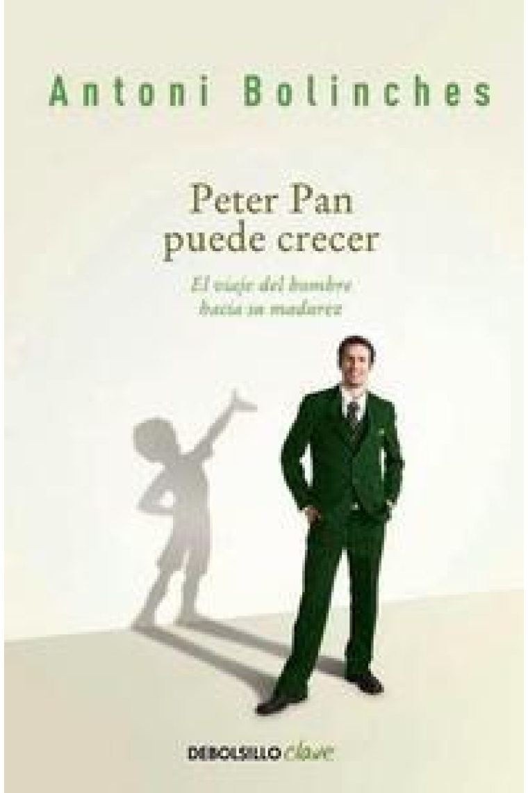 Peter Pan puede crecer. El viaje del hombre hacia su madurez