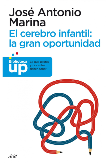 El cerebro infantil : La gran oportunidad (Lo que padres y docentes deben saber)