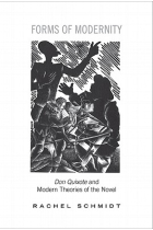 Forms of modernity: Don Quixote and modern theory of the novel