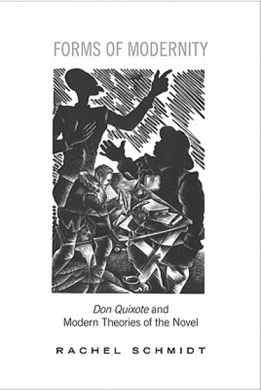 Forms of modernity: Don Quixote and modern theory of the novel