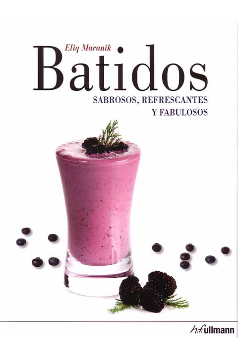 Batidos. Saborsos, refrescantes y fabulosos