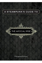 A Steampunk's Guide to the Apocalypse