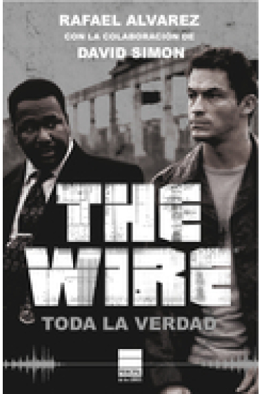 The Wire. Toda la verdad