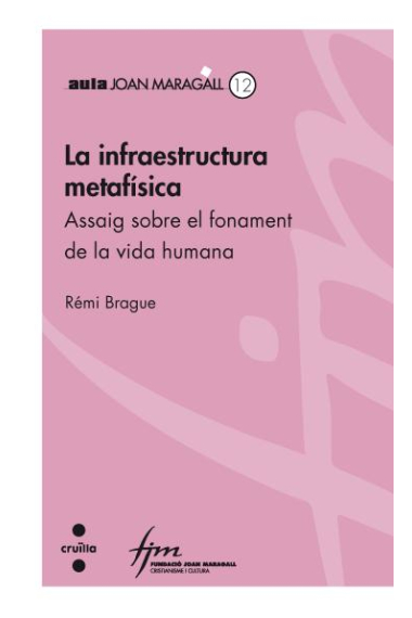 La infraestructura metafísica: assaig sobre el fonament de la vida humana