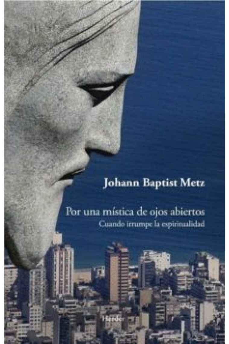 Por una mística de ojos abiertos: cuando irrumpe la espiritualidad