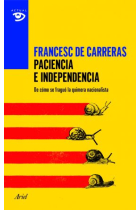 Paciencia e independencia. La agenda oculta del nacionalismo