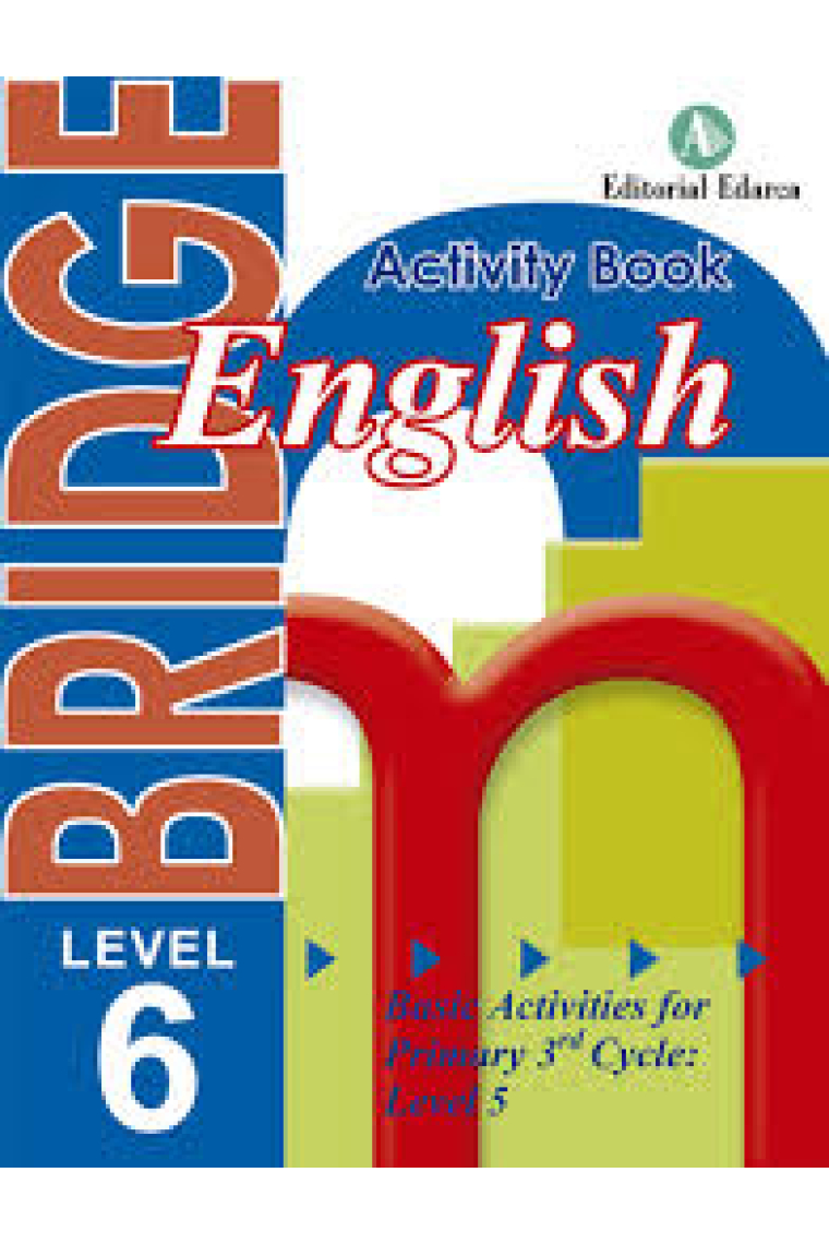 Bridge. Basic Activities for Primary 3st Cycle: Level 6