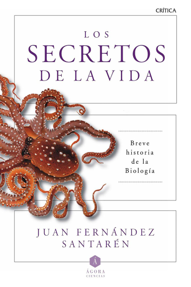 Los secretos de la vida. Breve historia de la biología