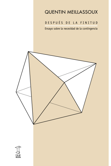 Después de la finitud: ensayo sobre la necesidad de la contingencia
