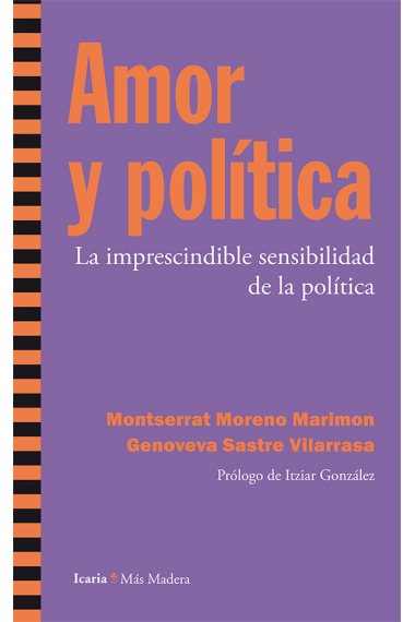 Amor y política. La imprescindible sensibilidad de la política