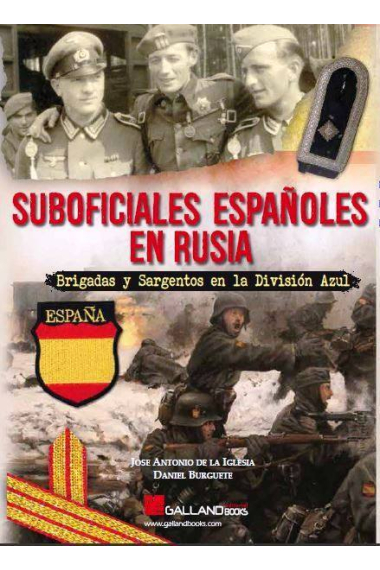 Suboficiales españoles en Rusia. Brigadas y Sargentos en la División Azul