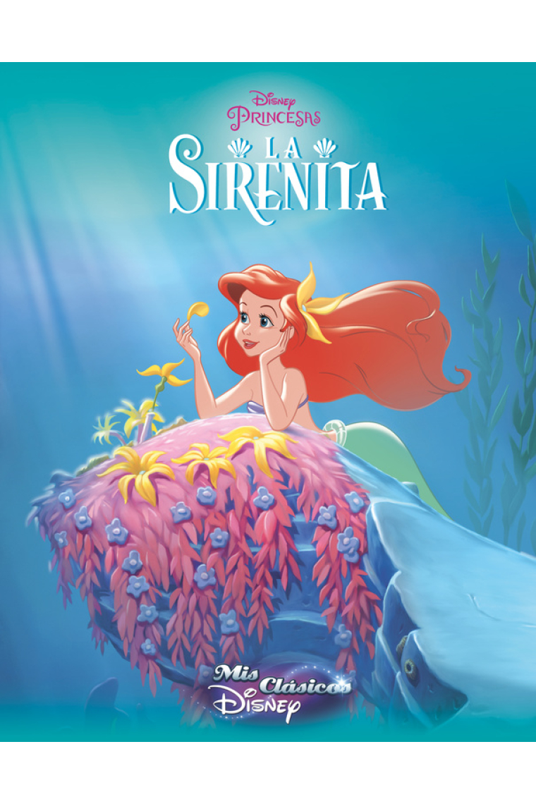 La Sirenita (Mis Clásicos Disney)