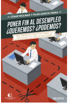 Poner fin al desempleo ¿Queremos? ¿Podemos? Una propuesta analítica sobre la ocupación y el empleo en España