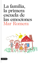 La familia, la primera escuela de las emociones. Educar en las emociones