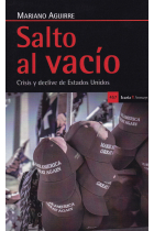 Salto al vacío. Crisis y declive de Estados Unidos