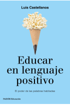 Educar en lenguaje positivo.El poder de las palabras habitadas