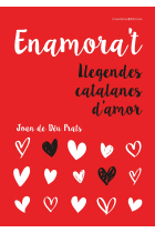 Enamora't. Llegendes catalanes d'amor