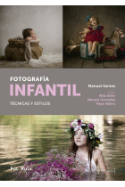 Fotografía infantil. Técnica y estilos