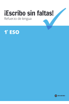 Escribo sin faltas! Refuerzo de lengua 1º ESO