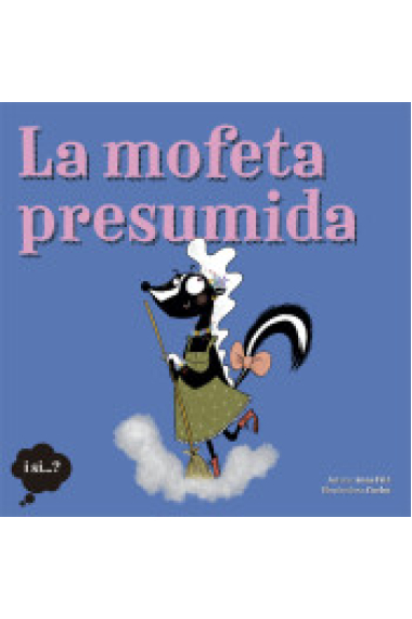 La mofeta presumida