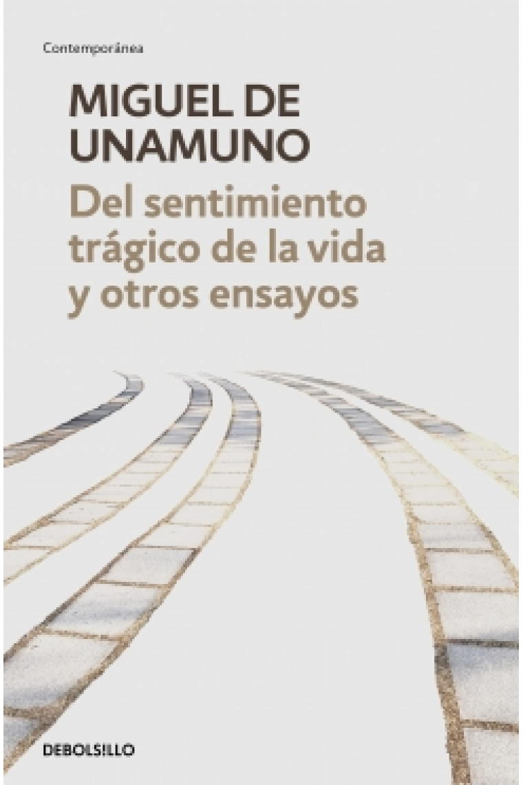 Del sentimiento trágico de la vida / Vida de Don Quijote y Sancho / La agonía del cristianismo