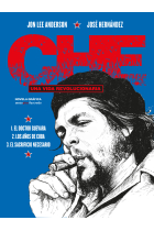 Che. Una vida revolucionaria (Integral)