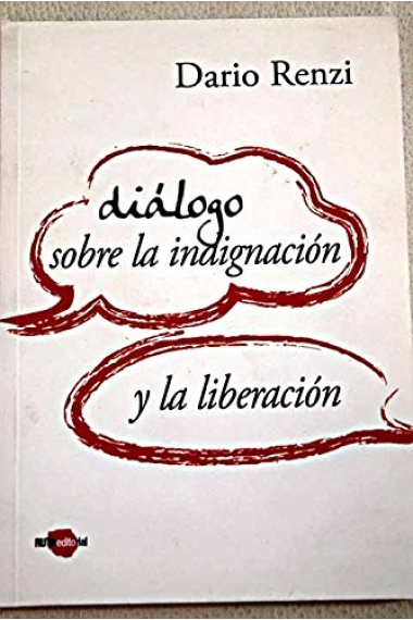 Diálogo sobre la indignación y la liberación