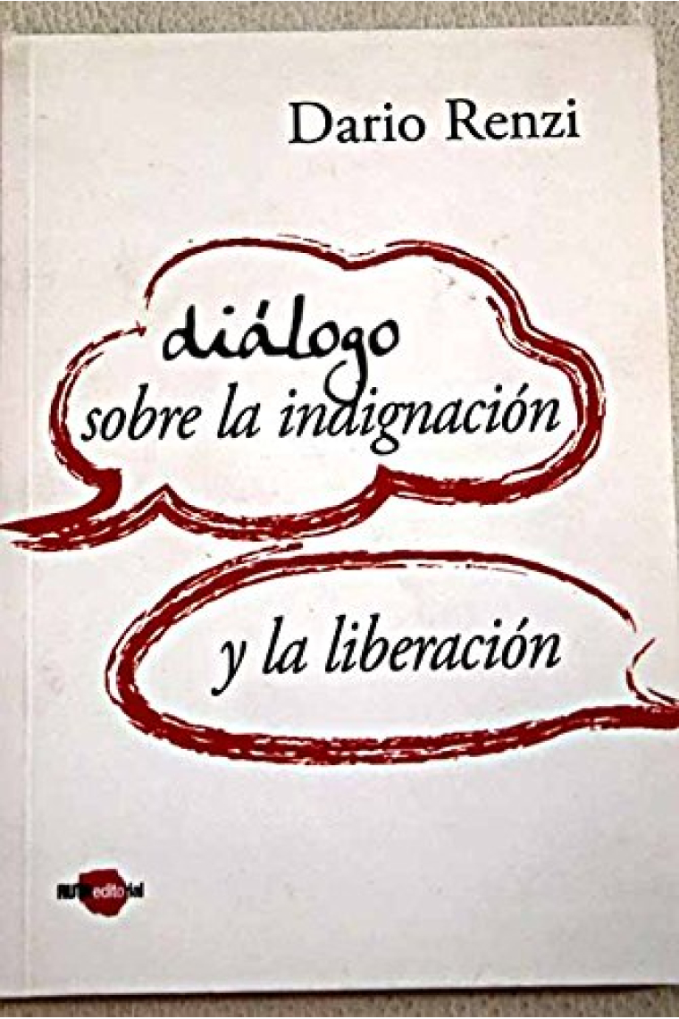 Diálogo sobre la indignación y la liberación